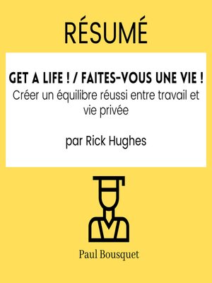 cover image of RÉSUMÉ--Get a Life ! / Faites-vous une vie !